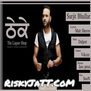 Thheke (feat. Daljit Singh) Surjit Bhullar Mp3 Song Download