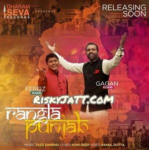 Rangla Punjab Feroz Khan, Gagan Kokri Mp3 Song Download