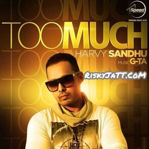 Too Much Harvy Sandhu Mp3 Song Download