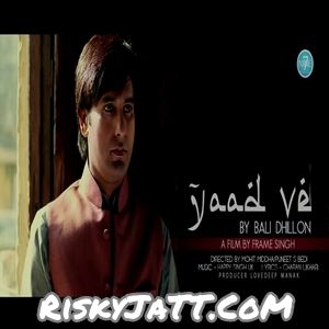 Yaad ve Bali Dhillon Mp3 Song Download