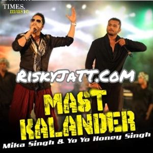 Mast Kalander Mika Singh, Yo Yo Honey Singh Mp3 Song Download