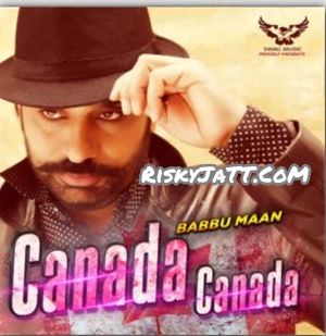 Canada Canada Babbu Maan Mp3 Song Download