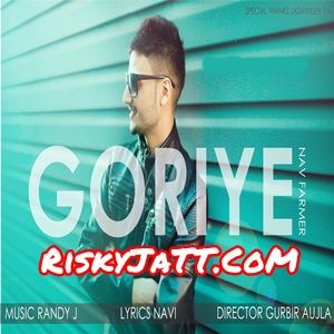 Goriye Nav Farmer, Randy J Mp3 Song Download