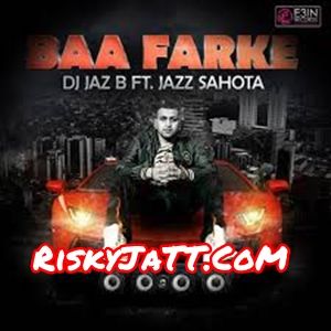 Baa Farke Jazz Sahota Mp3 Song Download