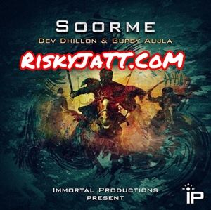 Soorme Dev Dhillon, Gupsy Aujla Mp3 Song Download