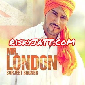 Mr London Surjit Banger Mp3 Song Download