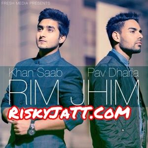 Rim Jhim Pav Dharia, Garry Sandhu, Khan Saab Mp3 Song Download