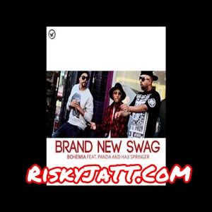 Brand New Swag Bohemia, Panda, Haji Springer Mp3 Song Download