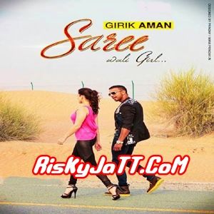 Saree Wali Girl Girik Aman Mp3 Song Download