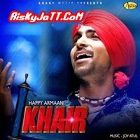 Khair Happy Armaan Mp3 Song Download