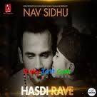 Hasdi Rave Nav Sidhu Mp3 Song Download