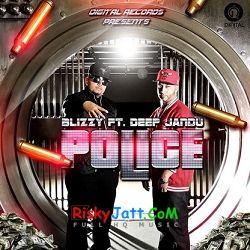 Police (Feat. Deep Jandu) Blizzy Mp3 Song Download