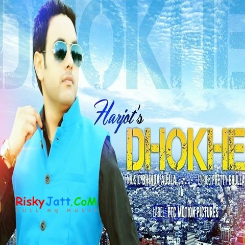 Dhokhe Harjot Mp3 Song Download