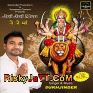 Jai Jai Maa Sukhjinder Mp3 Song Download