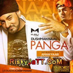 Dushman Naal Panga Ft Aman Yaar & Mitch Hyare MANJ Musik Mp3 Song Download