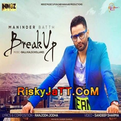 Break up Party Maninder Batth Mp3 Song Download