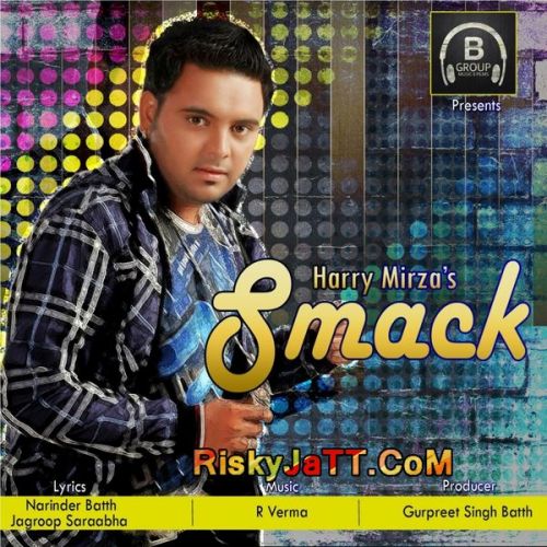 Smack Harry Mirza Mp3 Song Download