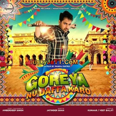 Goreyan Nu Daffa Karo - Title Song Amrinder Gill Mp3 Song Download