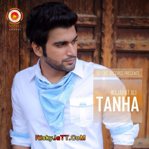 Tanha Wajahat Ali Mp3 Song Download