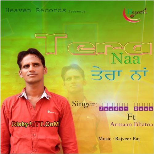 Tera Naa Ft Armaan Bhatoa Jagdev Mann Mp3 Song Download