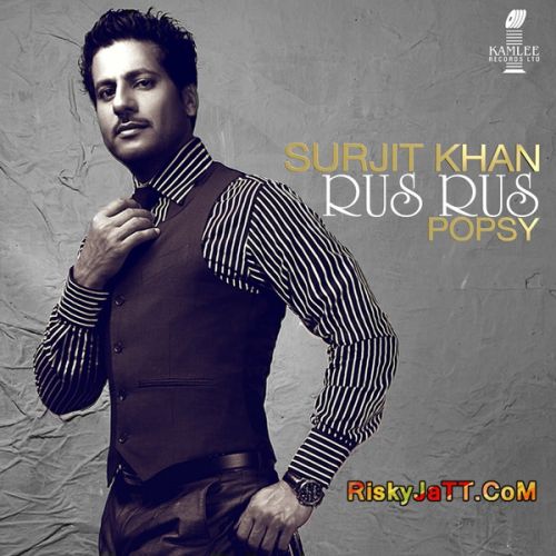 Rus Rus Ft Popsy Surjit Khan Mp3 Song Download