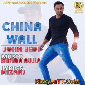 China Wall (Ft. Bhinda Aujla) John Bedi Mp3 Song Download