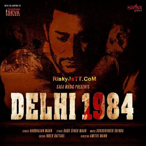 Delhi 1984 Harbhajan Mann Mp3 Song Download