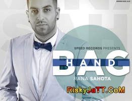 Handbag (Ft Rupin Kahlon) Rana Sahota Mp3 Song Download