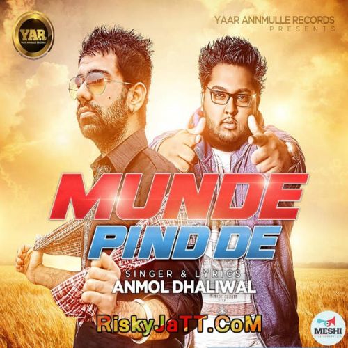 Munde Pind De (Feat Nick Dhammu) Anmol Dhaliwal Mp3 Song Download