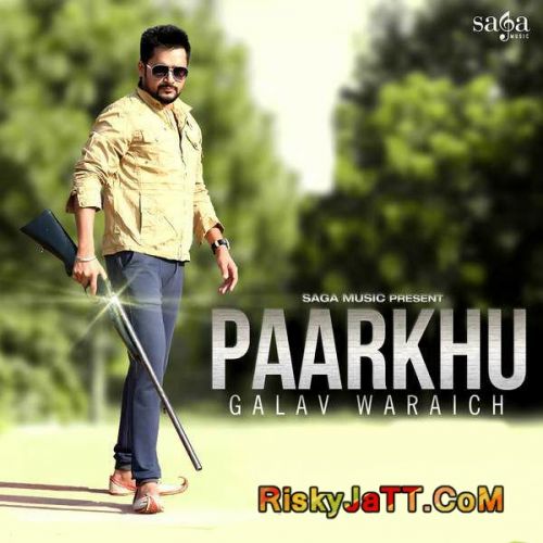 Paarkhu Galav Waraich Mp3 Song Download