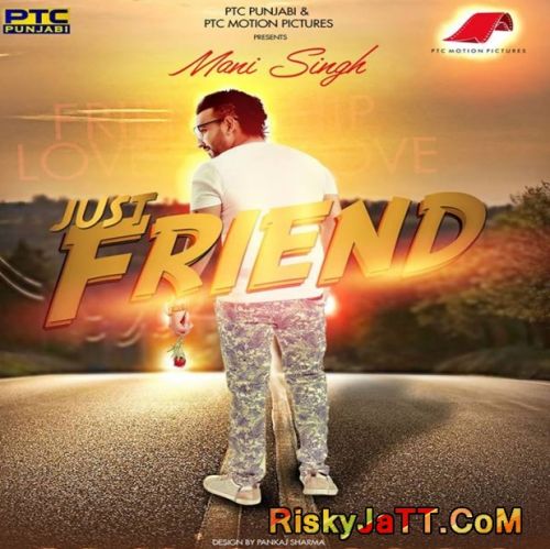 Just Friend (Ft. Nawaab Saab) Mani Singh Mp3 Song Download