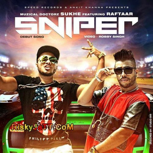 Sniper Ft Raftaar Muzical Doctorz Sukhe Mp3 Song Download