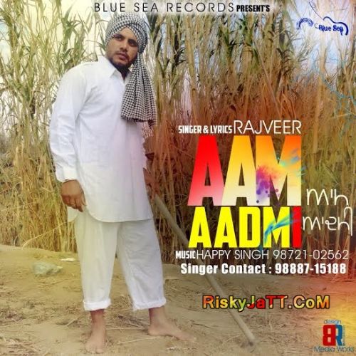 Aam Aadmi Rajveer Mp3 Song Download