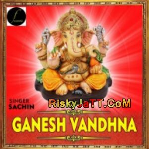 Ganesh Vandhna Sachin Mp3 Song Download