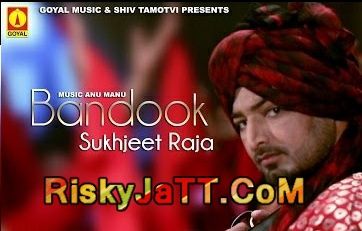 Bandook Sukhjeet Raja Mp3 Song Download