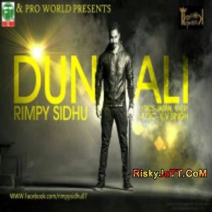 Dunali Ft KV Singh Rimpy Sidhu Mp3 Song Download