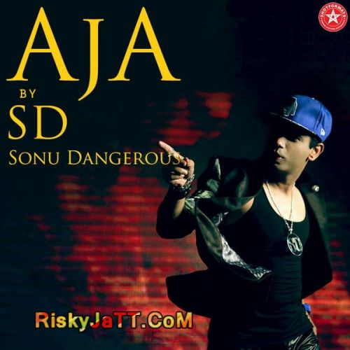 Aja Sonu Dangerous Mp3 Song Download