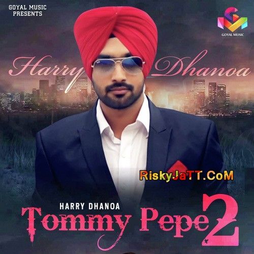 Tommy Pepe 2 Harry Dhanoa Mp3 Song Download