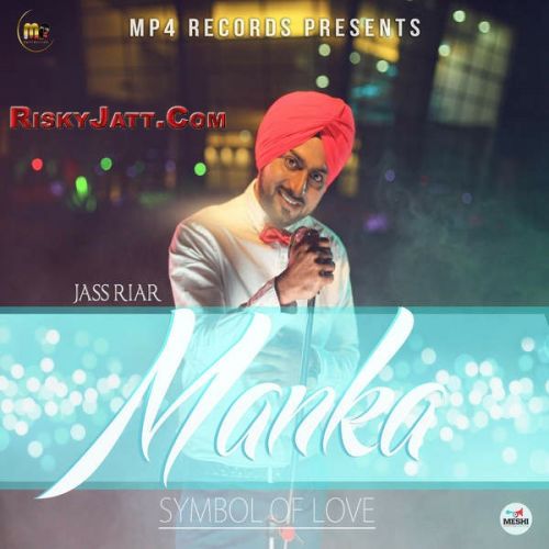 Manka Jass Riar Mp3 Song Download