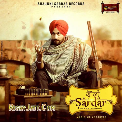 Challe Mundian Upkar sandhu Mp3 Song Download