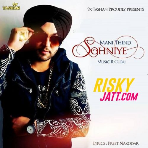 Sohniye Mani Thind Mp3 Song Download