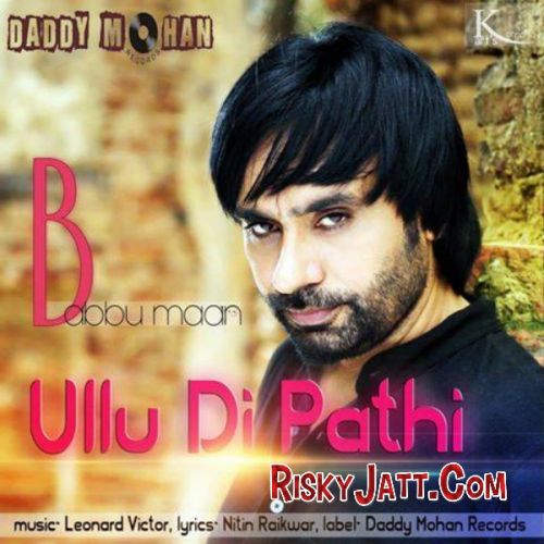 Ullu Di Pathi Babbu Maan Mp3 Song Download