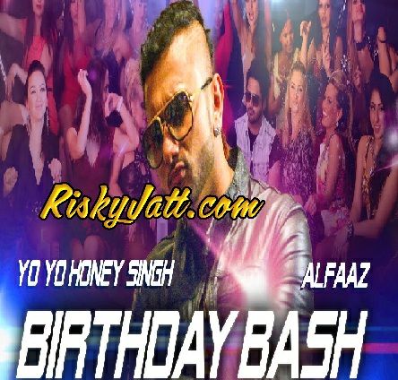 Birthday Bash Yo Yo Honey Singh, Alfaaz Mp3 Song Download