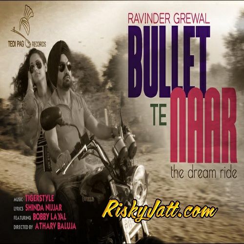 Bullet Te Naar Ravinder Grewal Mp3 Song Download