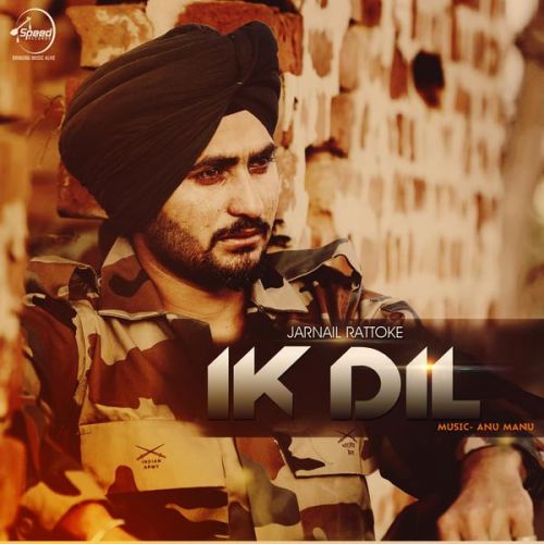 Ik Dil Ft Anu Manu Jarnail Rattoke Mp3 Song Download