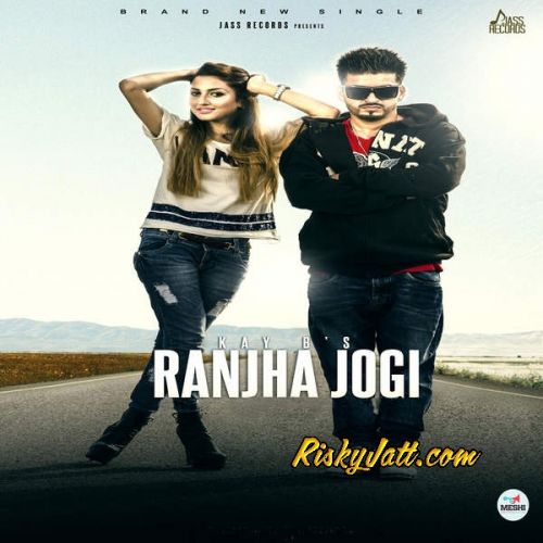Ranjha Jogi Kay B Mp3 Song Download