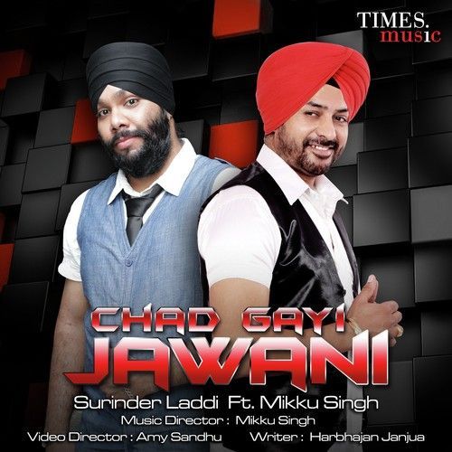 Chad Gayi Jawani Surinder Laddi, Mikku Singh Mp3 Song Download