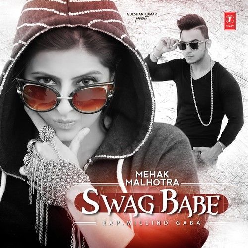 Swag Babe Ft Millind Gaba Mehak Malhotra Mp3 Song Download