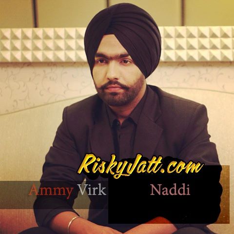 Naddi Ammy Virk Mp3 Song Download