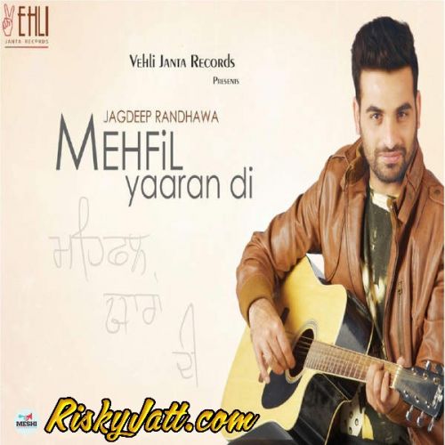 Mehfil Jagdeep Randhawa Mp3 Song Download
